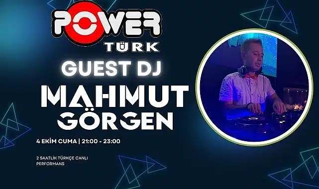 Mahmut Görgen, Bugün PowerTürk FM’in Guest DJ’i Oluyor!