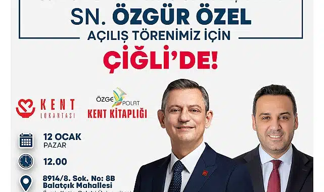 CHP Lideri Özel’den Çiğli’de iki açılış