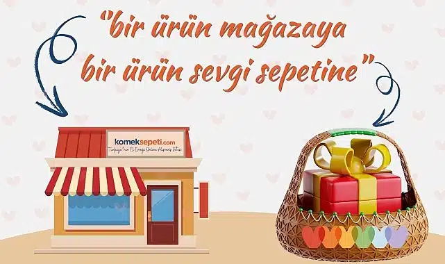 Komek Sepeti’nden gönüllere dokunan proje “1+1=Mutluluk” projesiyle iyilik çoğalacak
