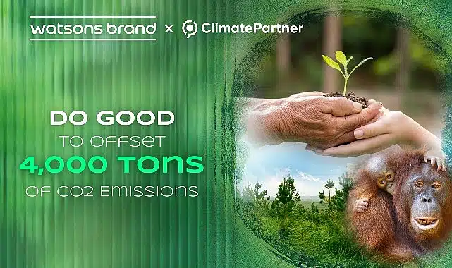 Watsons Müşterileriyle Güçlerini Birleştiriyor:  İklim Değişikliğiyle Mücadele İçin   4.000 Ton Karbon Emisyonu Tasarrufu Sağlanıyor