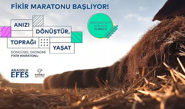 Anadolu Efes’ten Gençlere Çağrı: “Anızı Dönüştür, Toprağı Yaşat” Fikir Maratonu Başlıyor