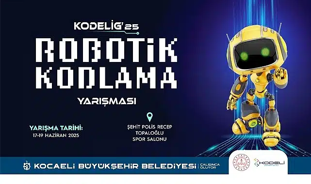 KODELİG’25 Robotik ve Kodlama Yarışması başlıyor