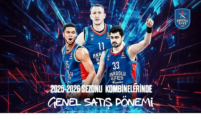 Anadolu Efes   2025-2026 sezonu kombinelerinde genel satış dönemi başladı