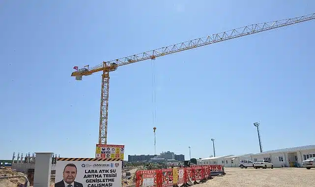 Lara Atıksu Arıtma Tesisi’nde kapasite iki katına çıkıyor