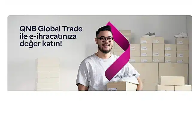 QNB Türkiye’den e-ihracat yapan KOBİ’ler için kazançlı hediyelerde yeni dönem başladı