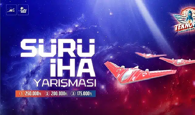 TEKNOFEST 2025 SÜRÜ İHA YARIŞMASI BAŞLADI